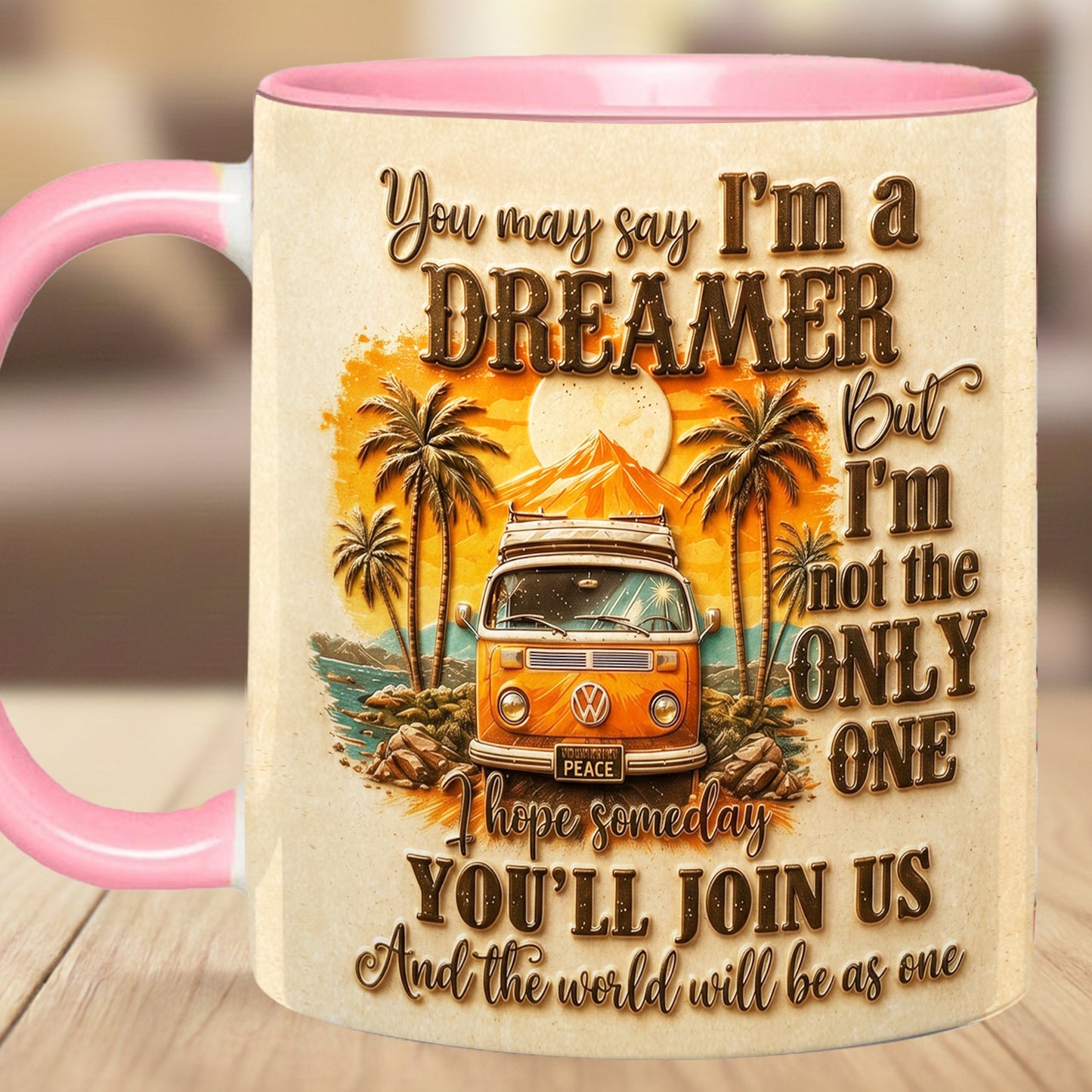 You May Say I'm A Dreamer - Hippie Accent Mug
