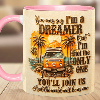 You May Say I'm A Dreamer - Hippie Accent Mug