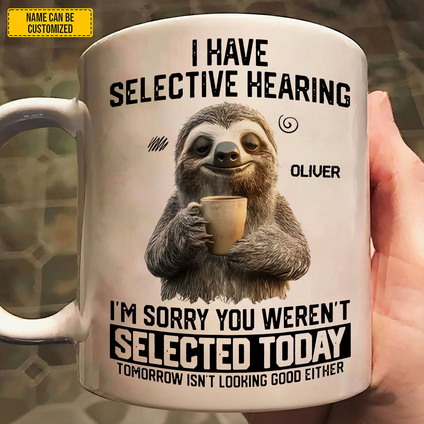 I Have Selective Hearing - Personalized Funny Mug