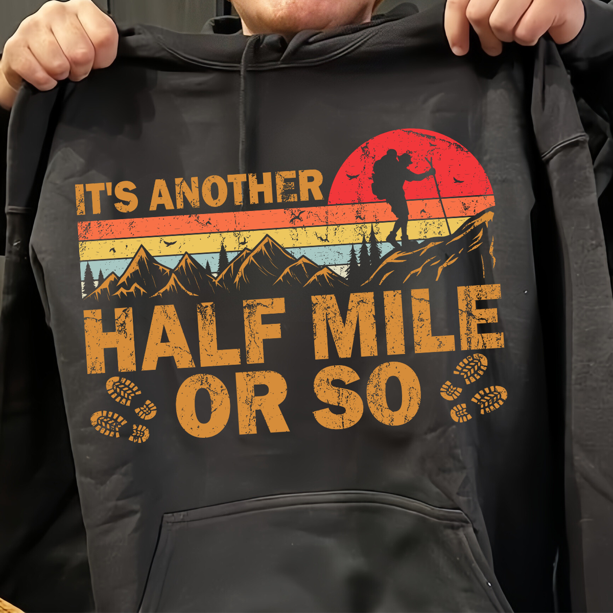 It's Another Half Mile Or So T-Shirt