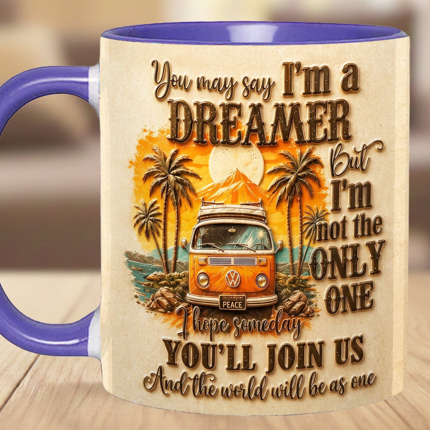You May Say I'm A Dreamer - Hippie Accent Mug