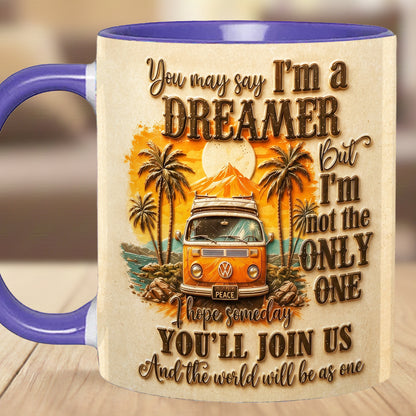 You May Say I'm A Dreamer - Hippie Accent Mug