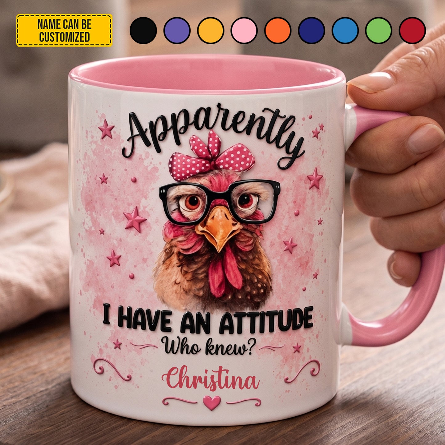 Apparently I Have An Attitude Who Knew - Personalized Chicken Accent Mug