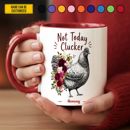 Not Today Clucker - Personalized Chicken Accent Mug