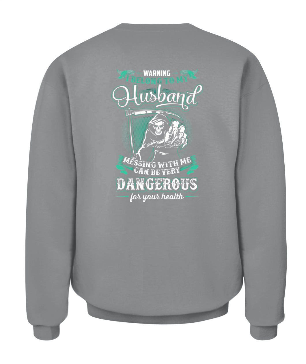 Warning I Belong To My Husband – Skull Grim Reaper Graphic Shirt, Gifts For Woman