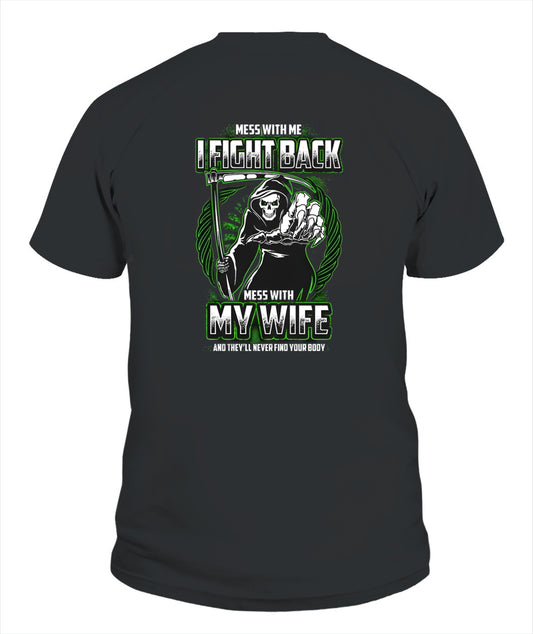 Mess With My Wife I Fight Back Grim Reaper – Funny Protective Husband Graphic T-Shirt / Hoodie / Sweatshirt