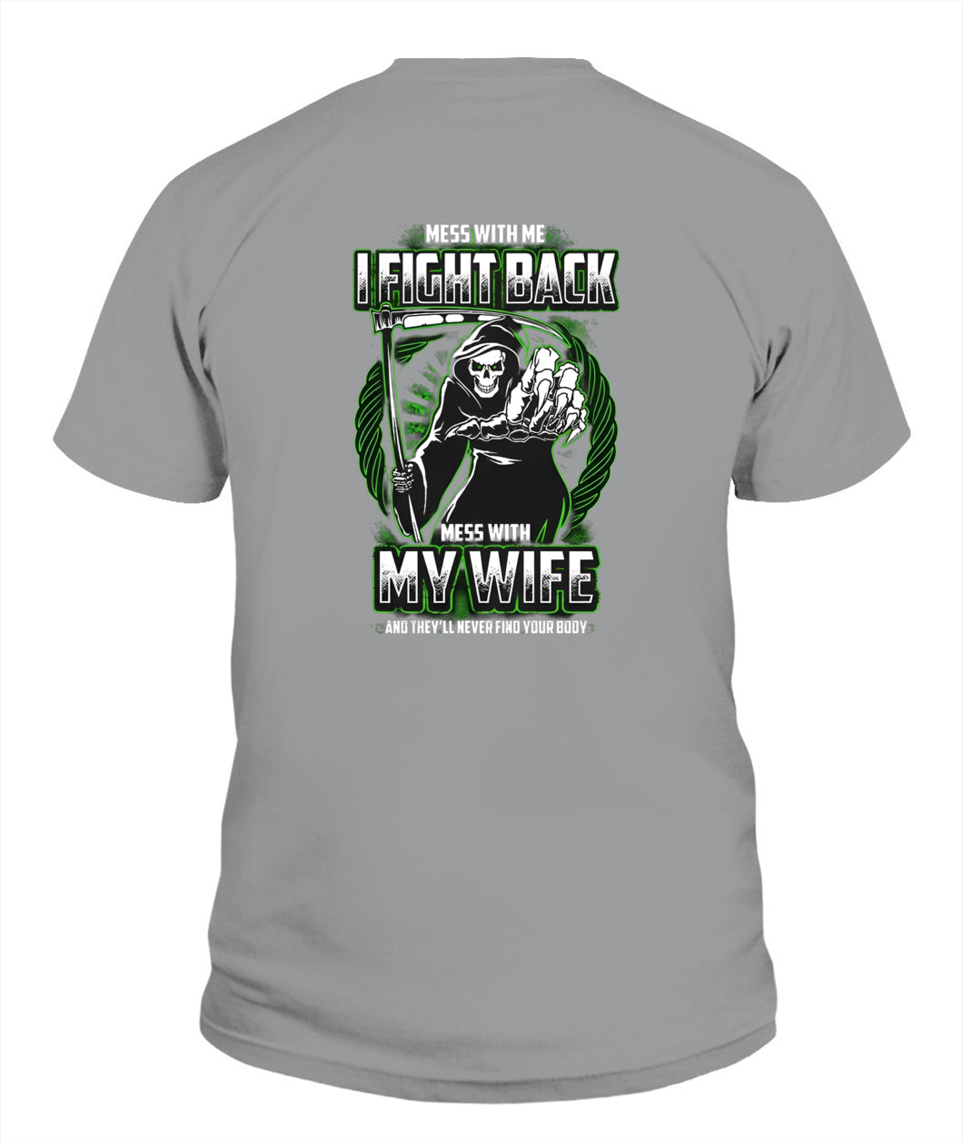 Mess With My Wife I Fight Back Grim Reaper – Funny Protective Husband Graphic T-Shirt / Hoodie / Sweatshirt