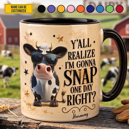 I'm Gonna Snap - Personalized Cow Accent Mug