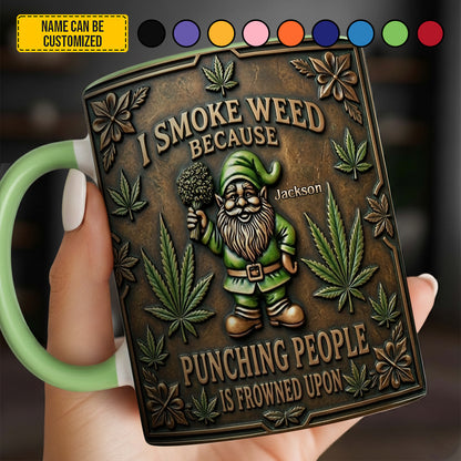 I Smoke Weed Punching People - Personalized Weed Accent Mug