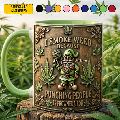 I Smoke Weed Punching People - Personalized Weed Accent Mug