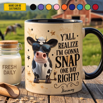 I'm Gonna Snap - Personalized Cow Accent Mug