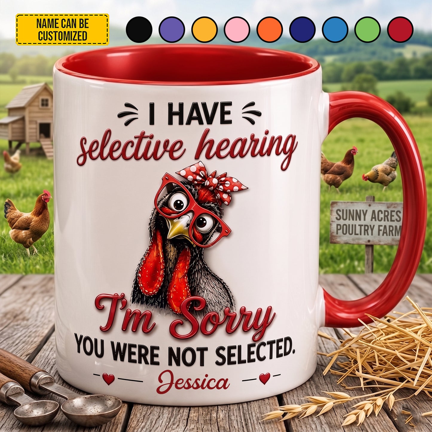 I Have Selective Hearing - Personalized Chicken Accent Mug