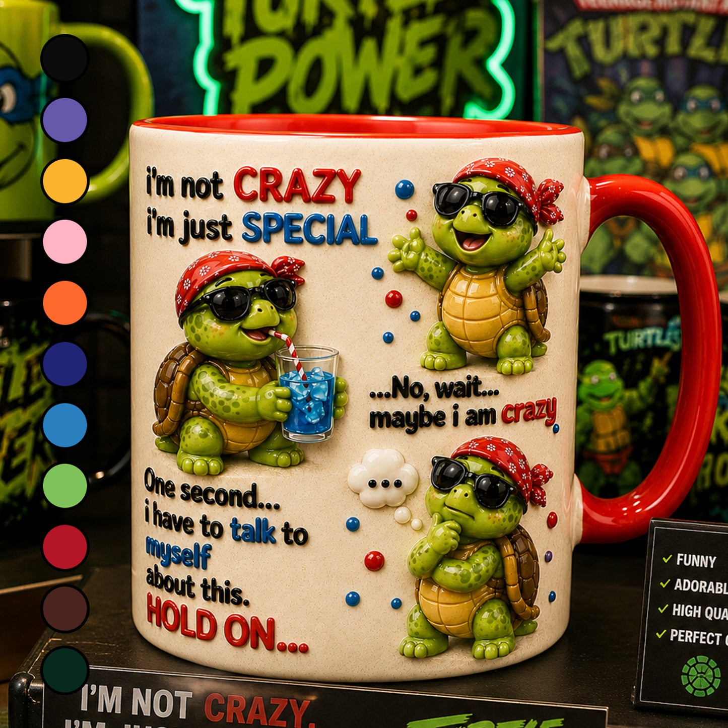 I'm Not Crazy, I'm Just Special – Funny Turtle Accent Mug