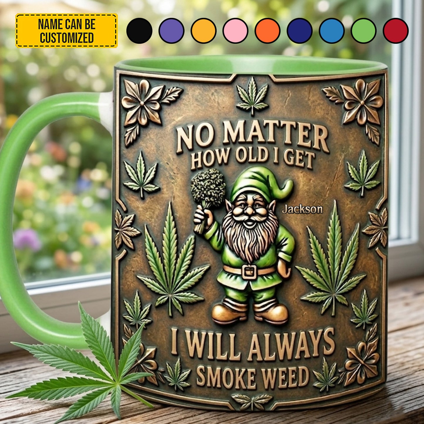 Personalized Weed Accent Mug - No Matter How Old I Get