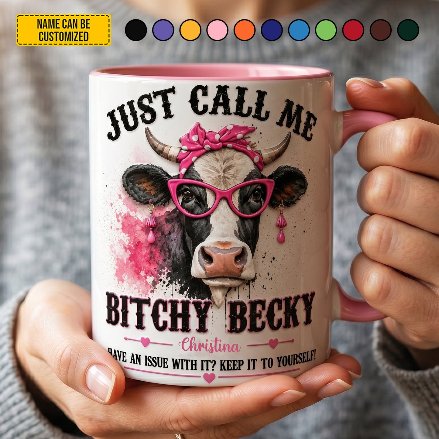 Bitchy Becky - Personalized Cow Accent Mug