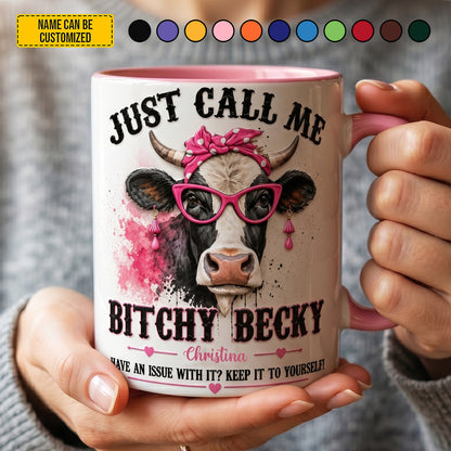 Bitchy Becky - Personalized Cow Accent Mug