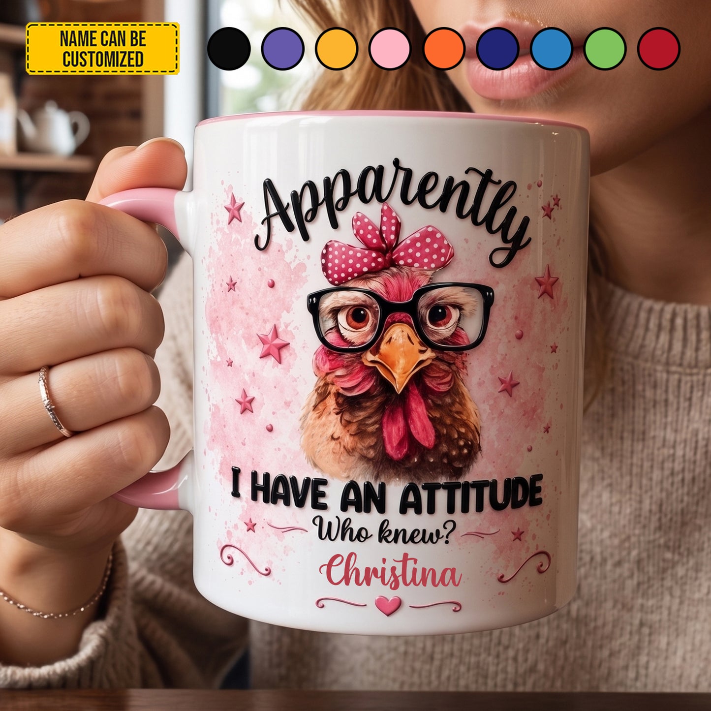 Apparently I Have An Attitude Who Knew - Personalized Chicken Accent Mug