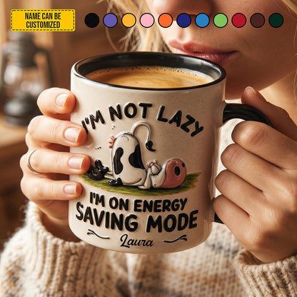 I'm Not Lazy - Personalized Funny Cow Accent Mug