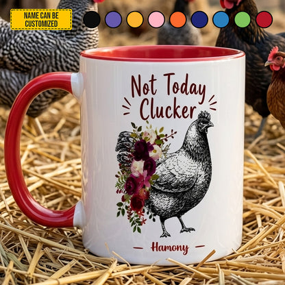 Not Today Clucker - Personalized Chicken Accent Mug