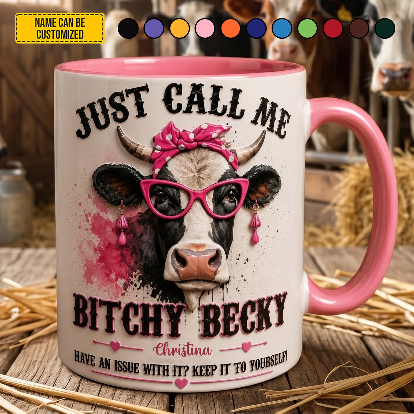 Bitchy Becky - Personalized Cow Accent Mug
