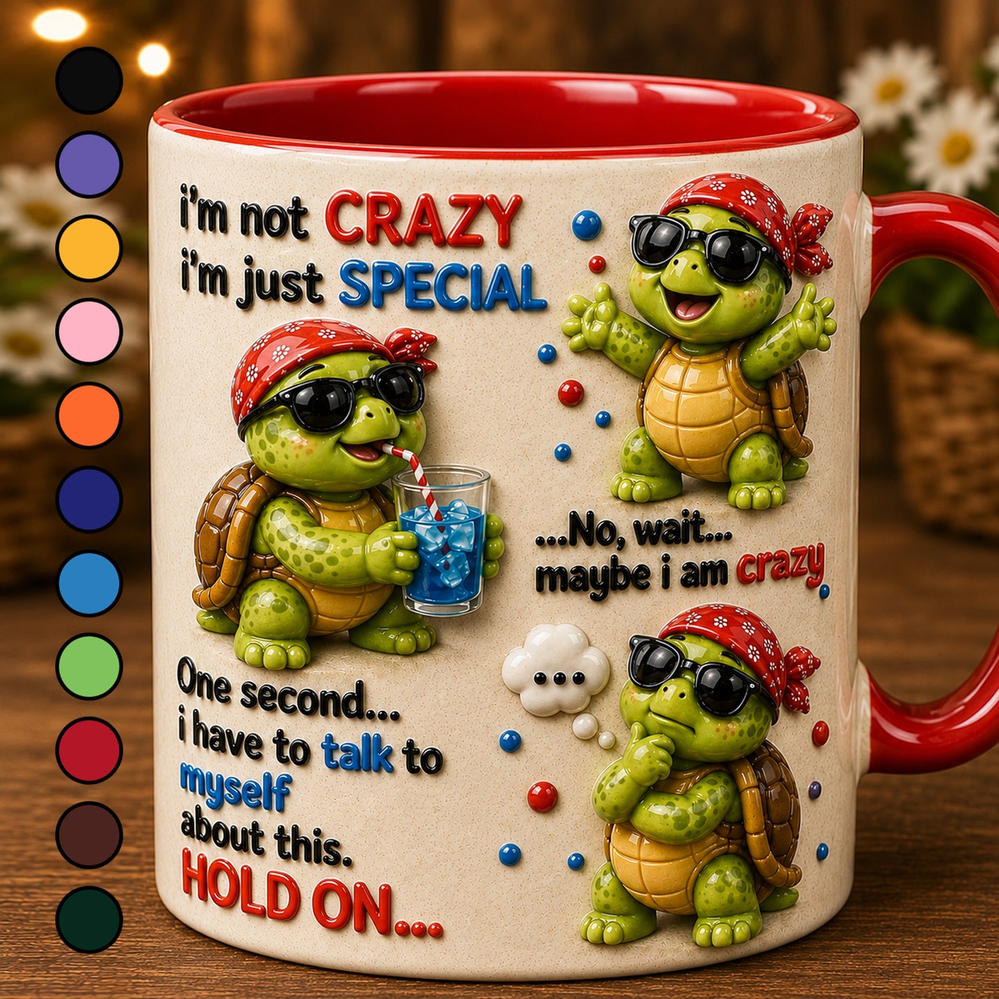 I'm Not Crazy, I'm Just Special – Funny Turtle Accent Mug