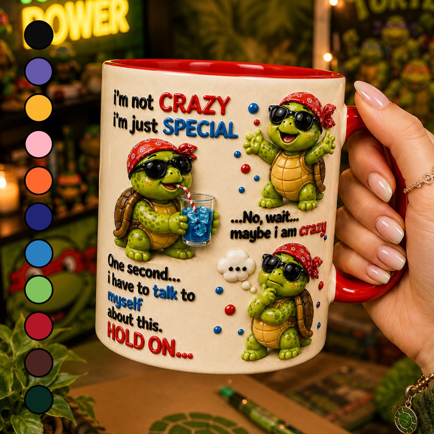I'm Not Crazy, I'm Just Special – Funny Turtle Accent Mug