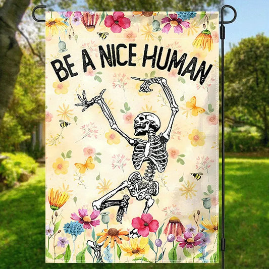 Be A Nice Human - Skull Garden Flag