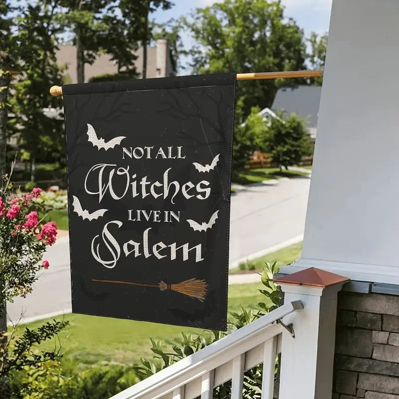 Not All Witches Live In Salem - Witch Garden Flag, Halloween Garden Flag, House Flag