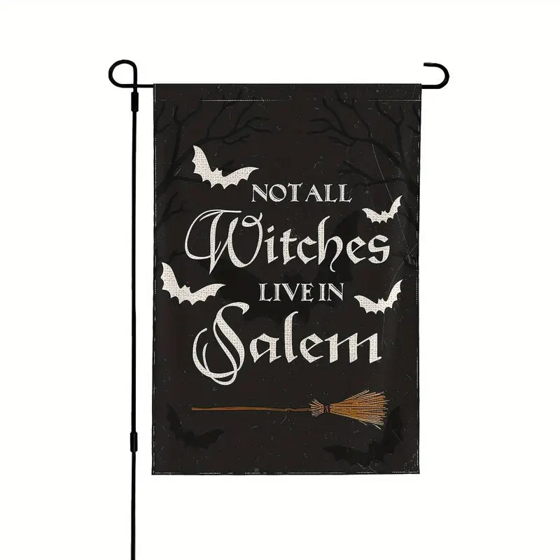 Not All Witches Live In Salem - Witch Garden Flag, Halloween Garden Flag, House Flag