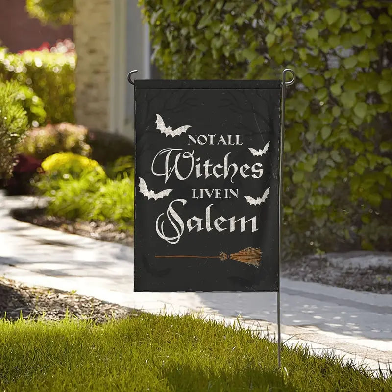Not All Witches Live In Salem - Witch Garden Flag, Halloween Garden Flag, House Flag