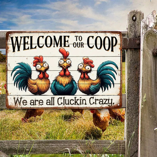 Welcome To Our Coop - Personalized Funny Chicken Metal Sign