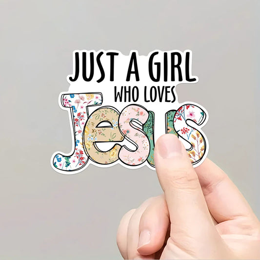 Just A Girl Who Loves Jesus - Jesus Sticker