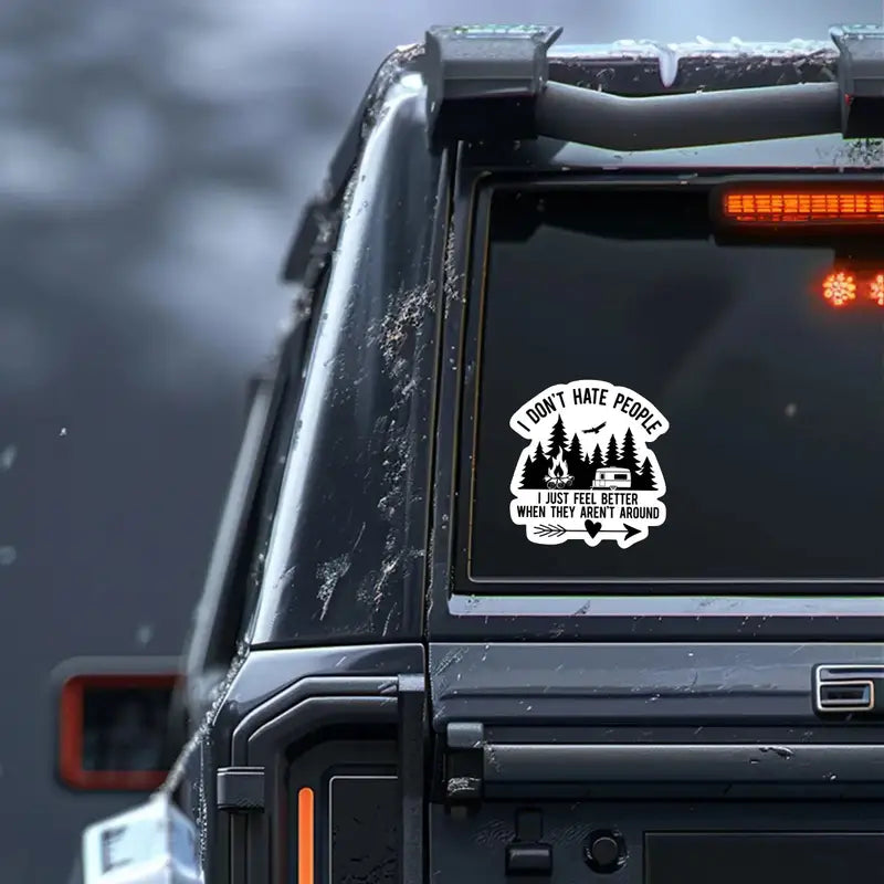 "I Don't Hate People, I Just Feel Better When They Aren't Around" Sticker