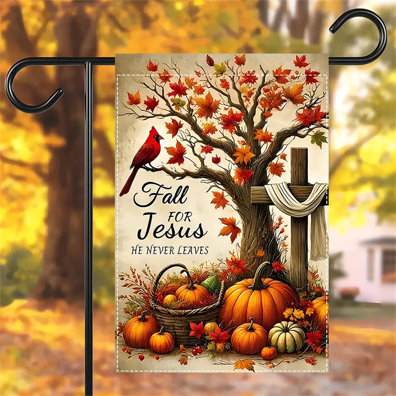 Fall for Jesus He Never Leaves - Autumn Garden Flag, House Flag 2