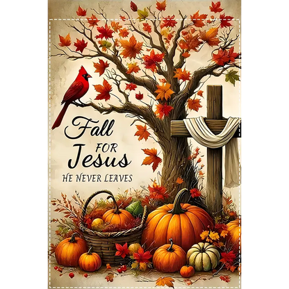Fall for Jesus He Never Leaves - Autumn Garden Flag, House Flag 2