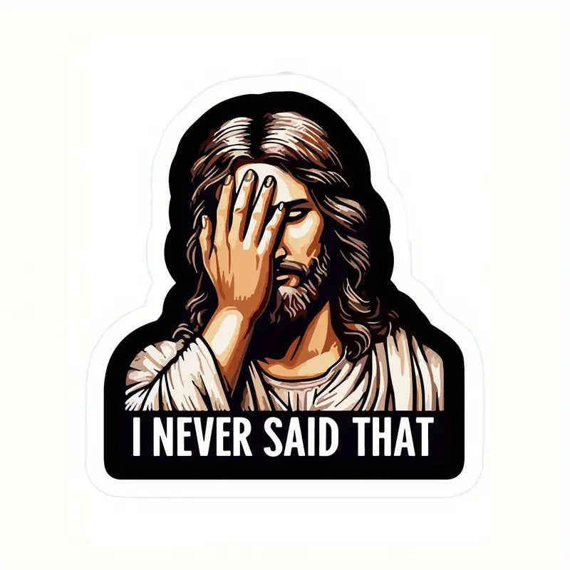 I Never Said That - Jesus Sticker