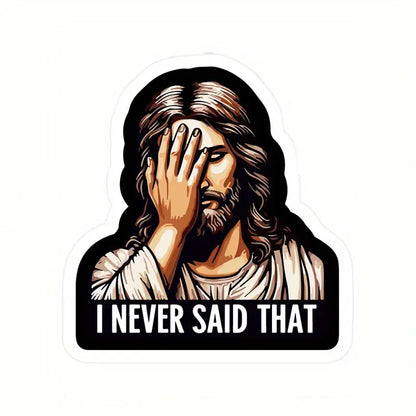 I Never Said That - Jesus Sticker