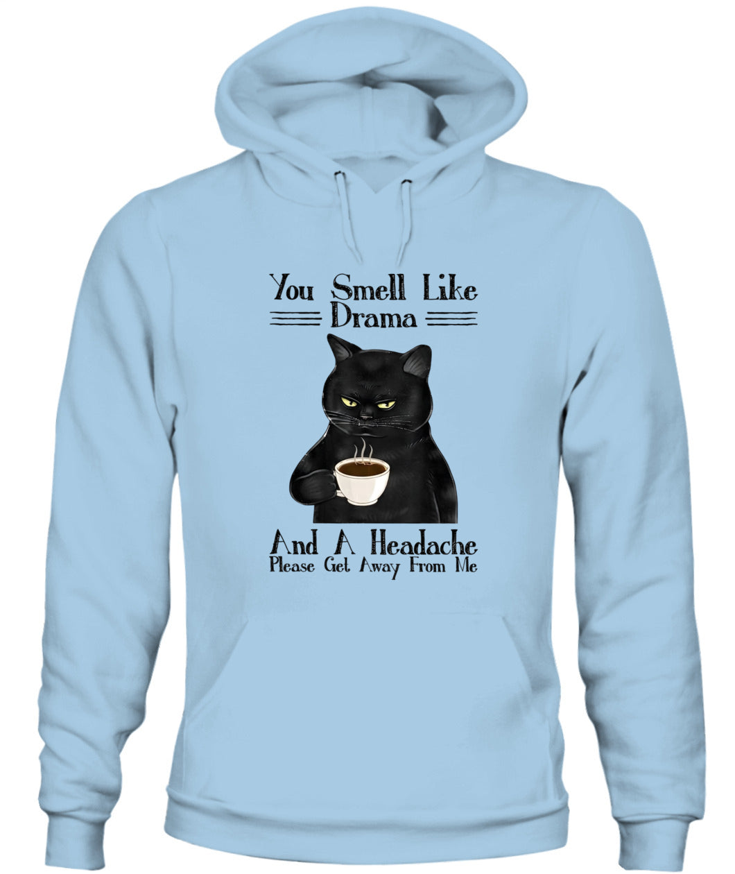 You Smell Like Drama And A Headache – Grumpy Black Cat Funny T-Shirt, Hoodie, Sweatshirt | Cat Lover Gift