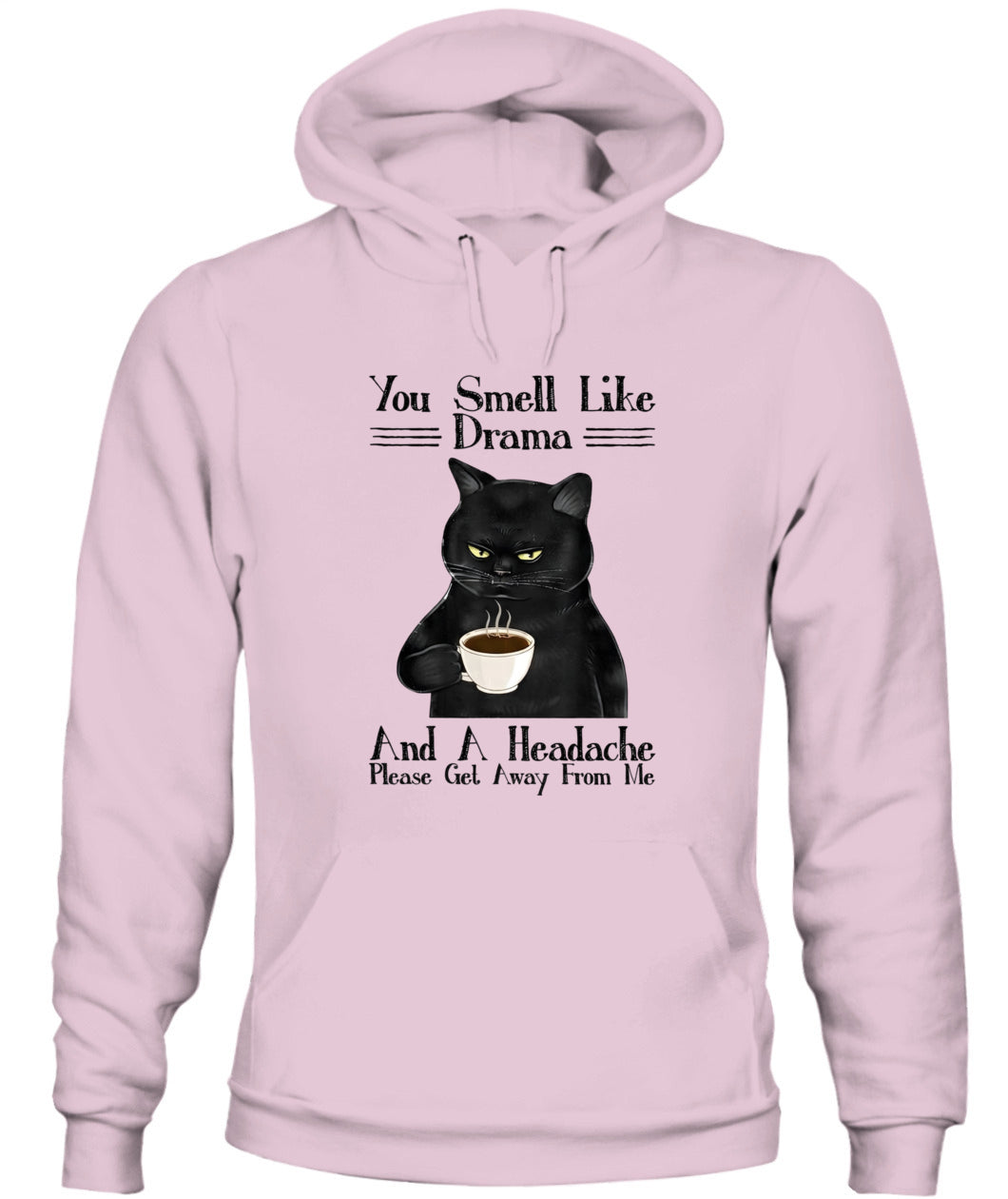 You Smell Like Drama And A Headache – Grumpy Black Cat Funny T-Shirt, Hoodie, Sweatshirt | Cat Lover Gift