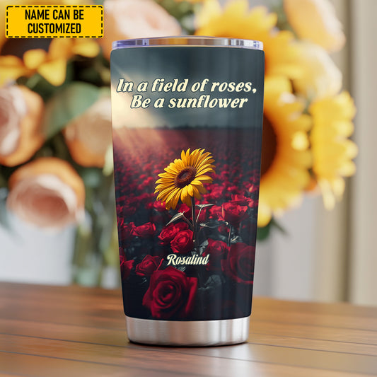 Be A Sunflower - Personalized Sunflower Tumbler