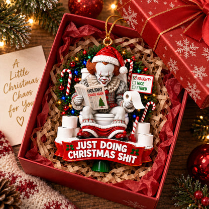 Pennywise Just Doing Christmas Shit Ornament