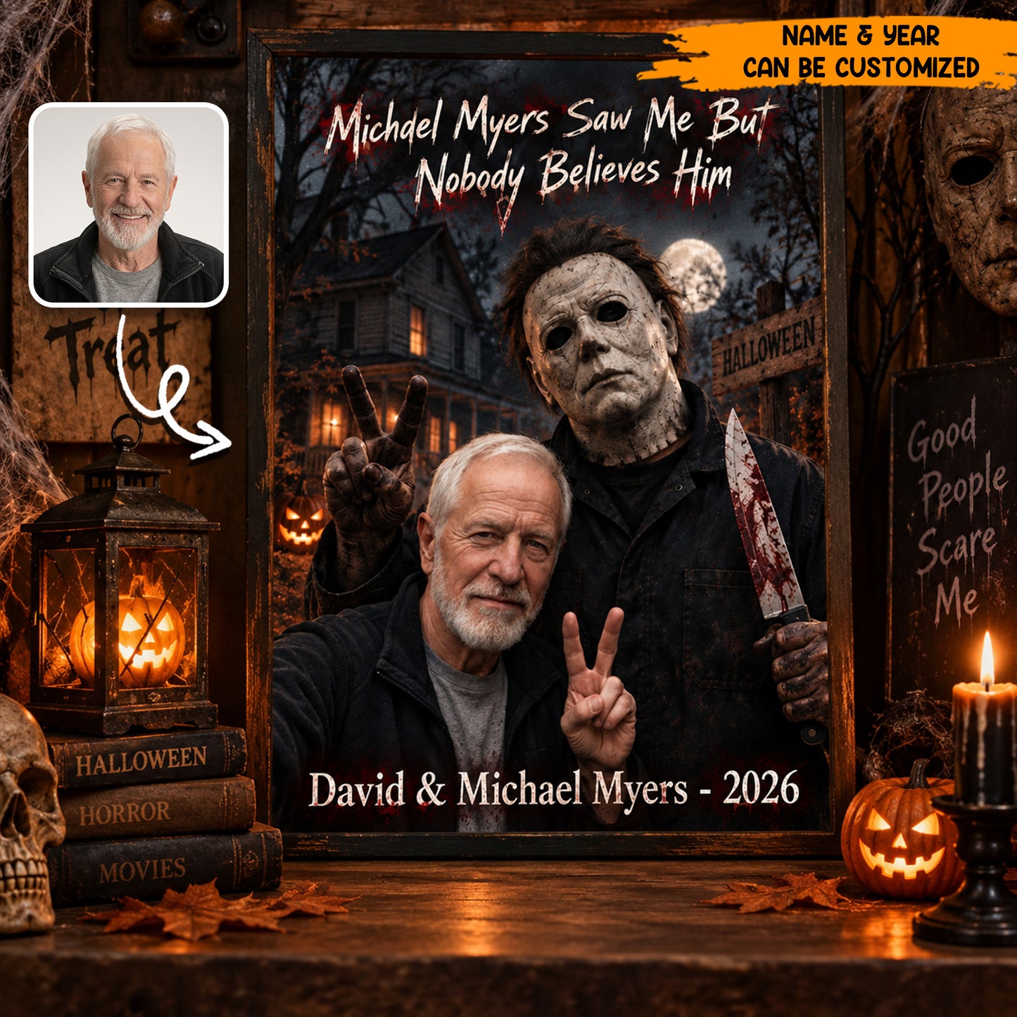 Michael Myers Saw Me But Nobody Believes Him - Personalized Poster Canvas