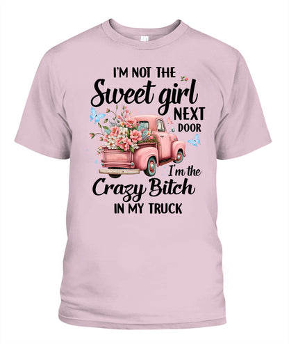 I'm Not The Sweet Girl- Country Living Shirt