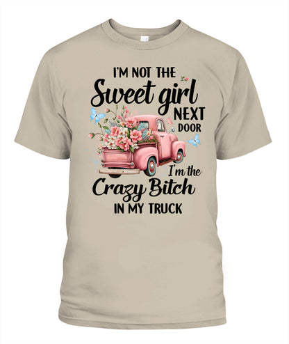 I'm Not The Sweet Girl- Country Living Shirt