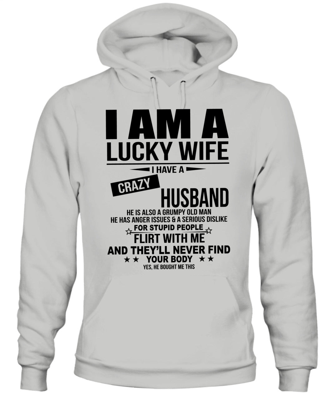 I Am A Lucky Wife – I Have A Crazy Husband Funny Couple Shirt