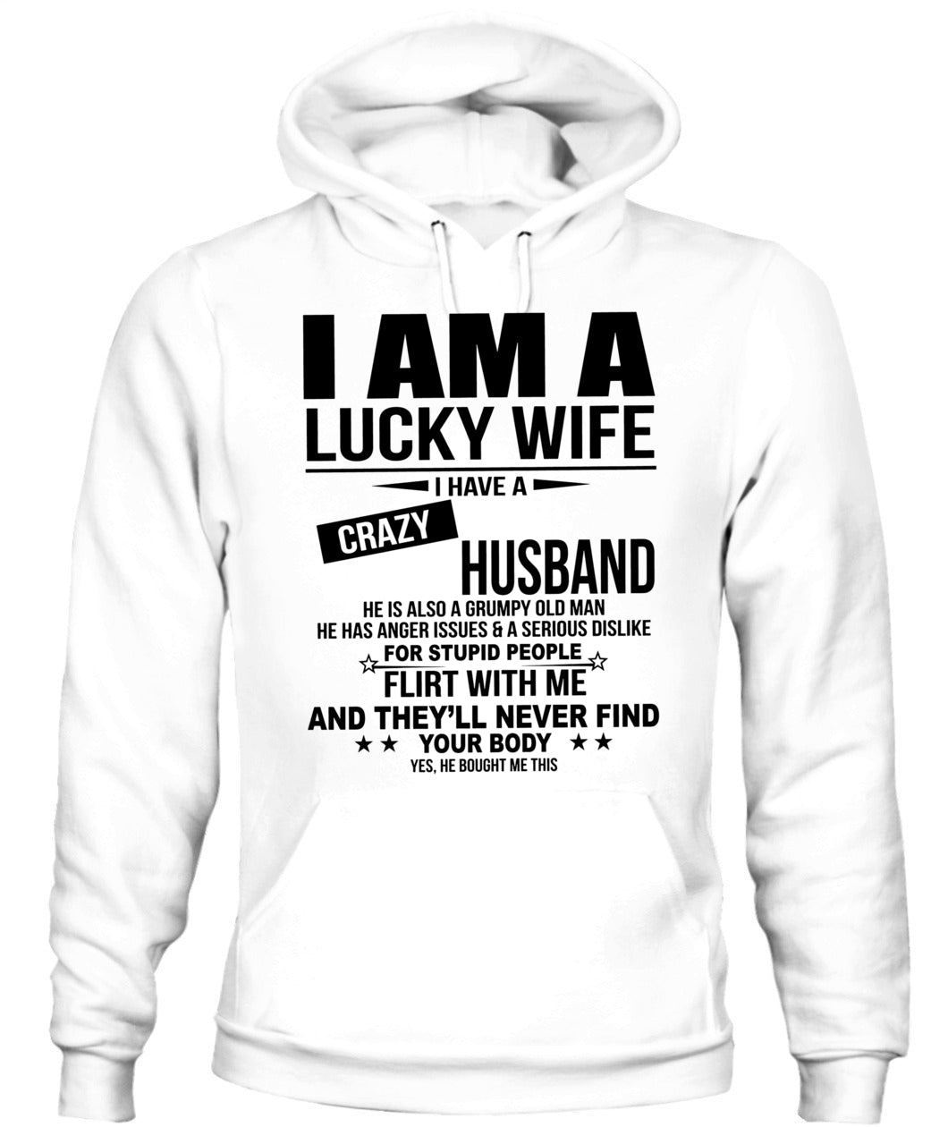I Am A Lucky Wife – I Have A Crazy Husband Funny Couple Shirt