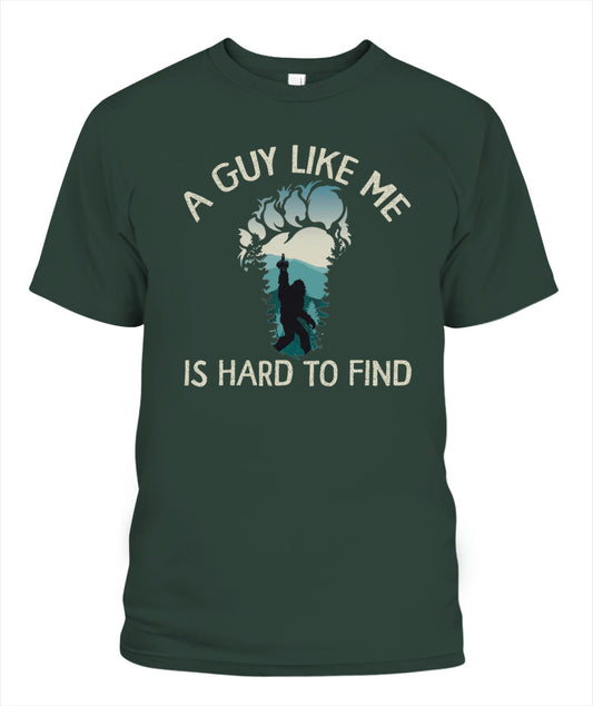 A Guy Like Me - Gift For Men - Bigfoot Shirt 2