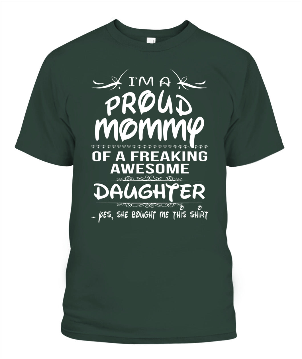 I’m A Proud Mommy Of A Freaking Awesome Daughter Shirt – Funny Proud Mom Shirt, Daughter Love Tee, Gifts For Mom