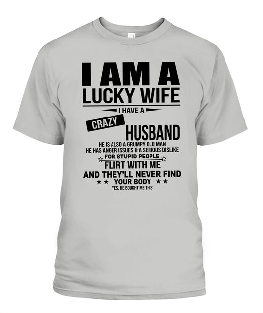 I Am a Lucky Wife – I Have a Crazy Husband – Funny Couple T-Shirt / Hoodie / Sweatshirt