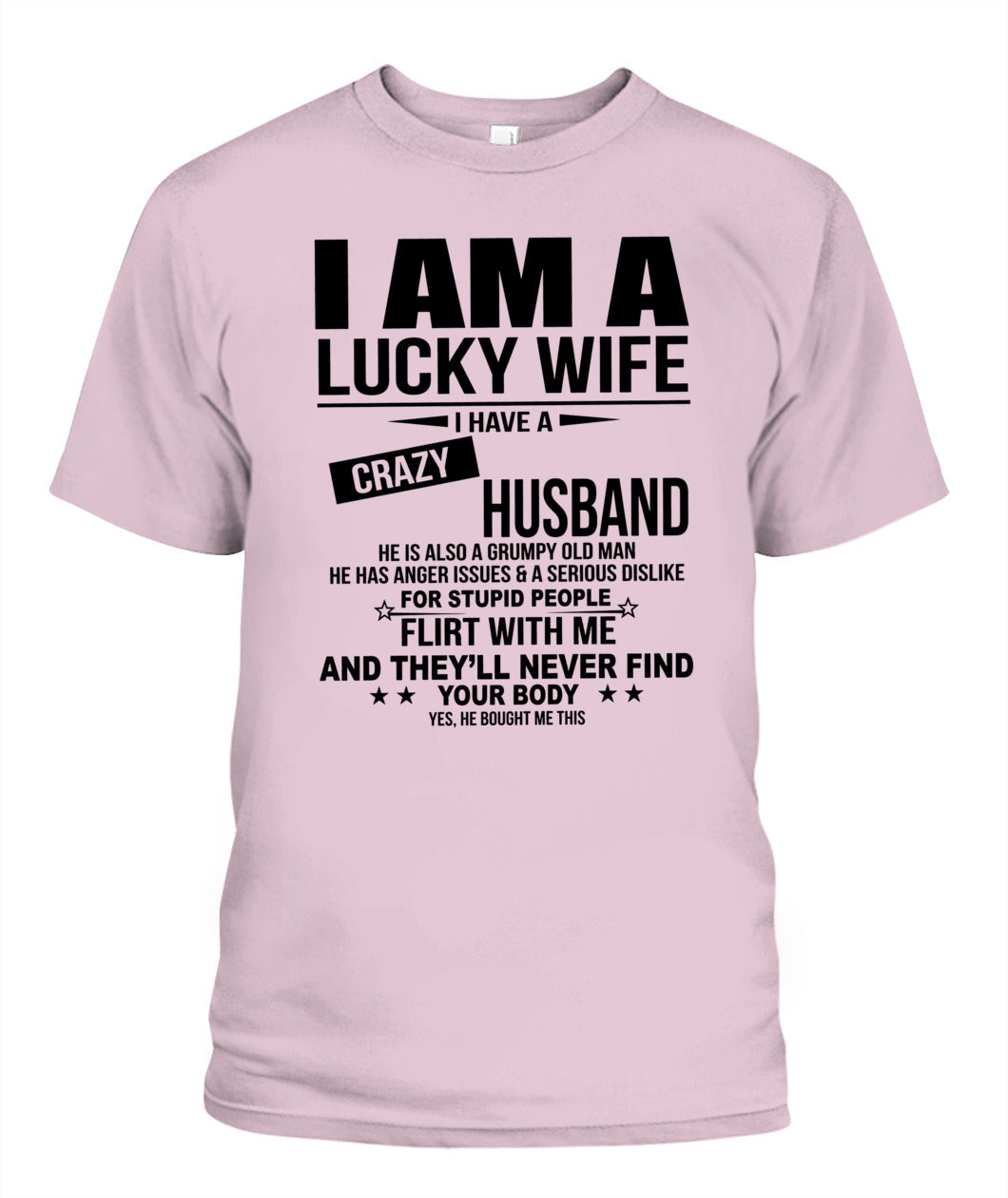 I Am a Lucky Wife – I Have a Crazy Husband – Funny Couple T-Shirt / Hoodie / Sweatshirt